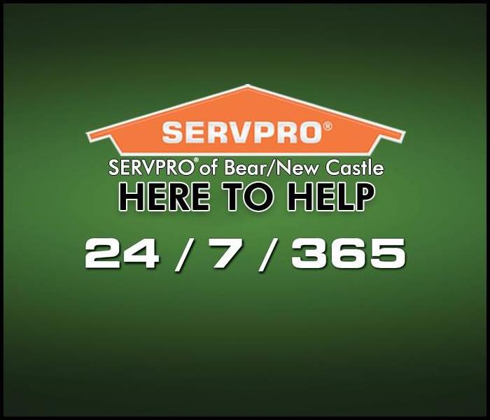 SERVPRO of Bear/New Castle is Here to Help 24/7/365